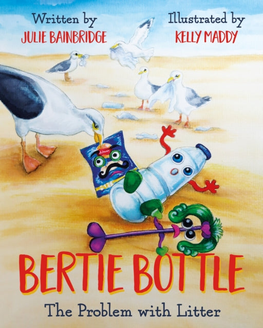 Bertie Bottle: The Problem with Litter
