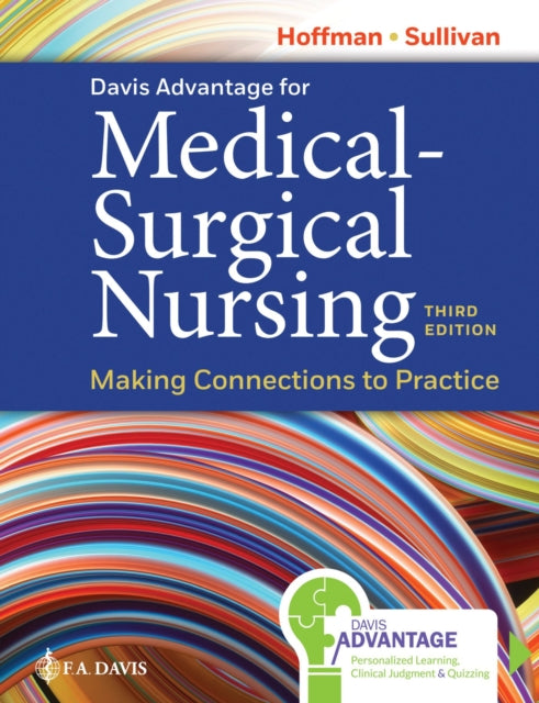 Davis Advantage for Medical-Surgical Nursing: Making Connections to Practice