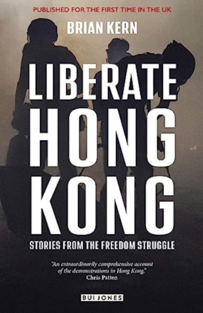 Liberate Hong Kong: Stories From The Freedom Struggle