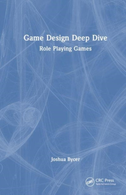 Game Design Deep Dive: Role Playing Games