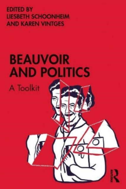 Beauvoir and Politics: A Toolkit