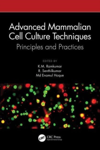 Advanced Mammalian Cell Culture Techniques: Principles and Practices