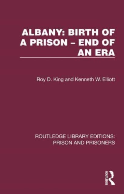 Albany: Birth of a Prison -  End of an Era