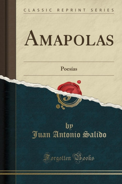 Amapolas: Poesias (Classic Reprint)