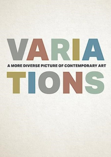 Variations: A More Diverse Picture of Contemporary Art