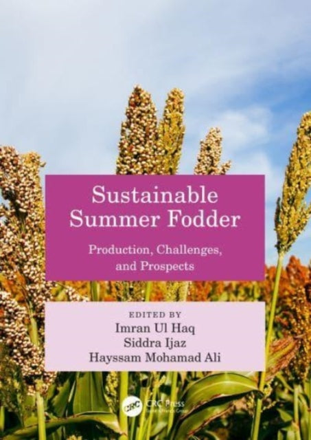 Sustainable Summer Fodder: Production, Challenges, and Prospects