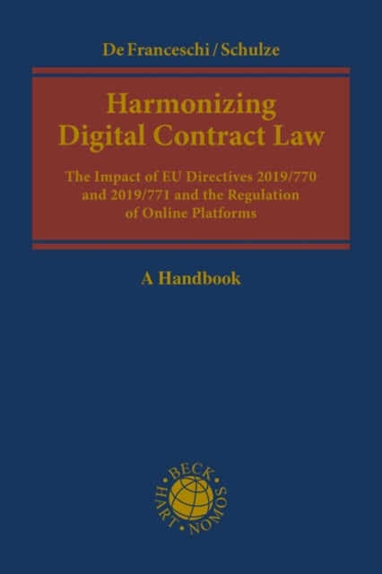 Harmonizing Digital Contract Law: The Impact of EU Directives 2019/770 and 2019/771 and the Regulation of Online Platforms