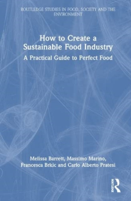 How to Create a Sustainable Food Industry: A Practical Guide to Perfect Food