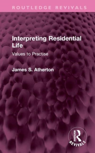 Interpreting Residential Life: Values to Practise