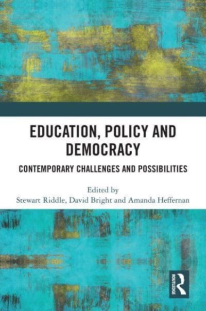 Education, Policy and Democracy: Contemporary Challenges and Possibilities