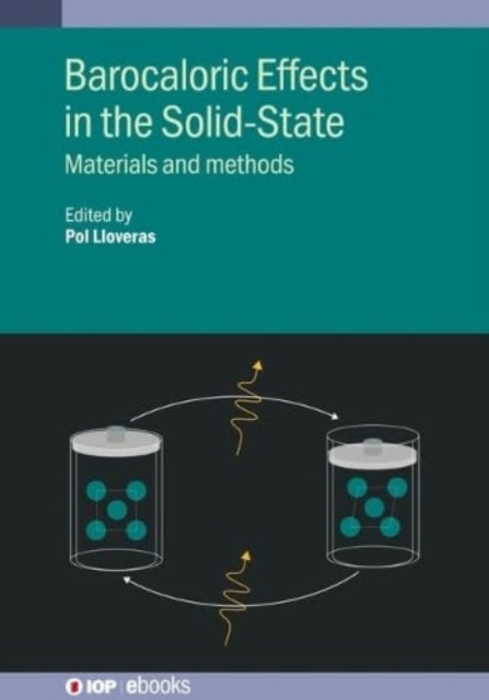 Barocaloric Effects in the Solid State: Materials and methods