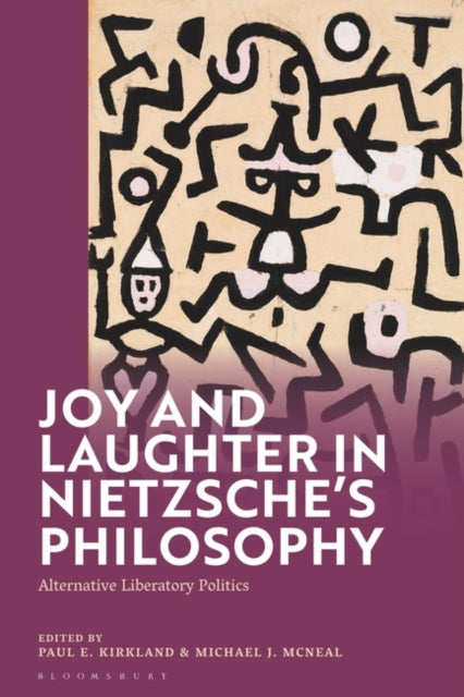 Joy and Laughter in Nietzsche's Philosophy: Alternative Liberatory Politics