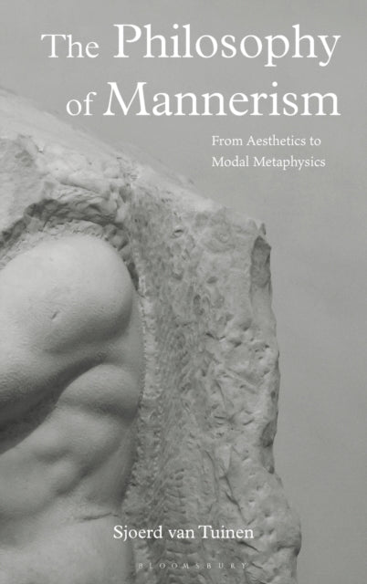The Philosophy of Mannerism: From Aesthetics to Modal Metaphysics