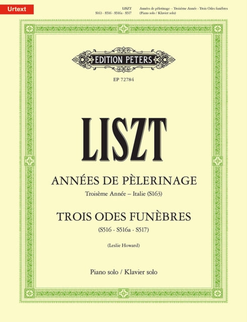 Annees de pelerinage: Troisieme Annee (Italie), Trois Odes funebres: S163, S516, S516a, S517; Urtext