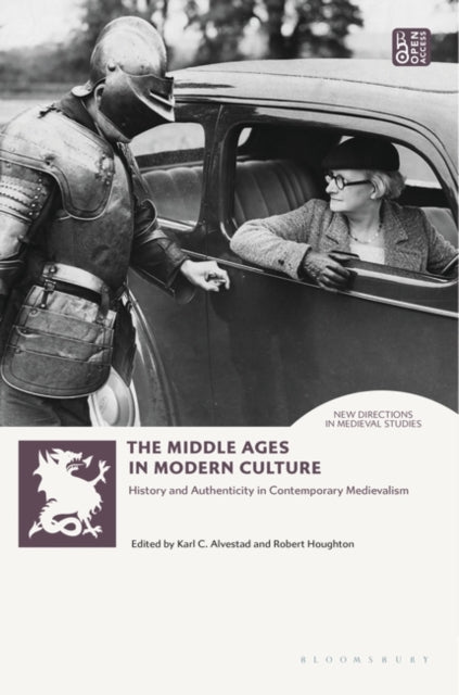 The Middle Ages in Modern Culture: History and Authenticity in Contemporary Medievalism