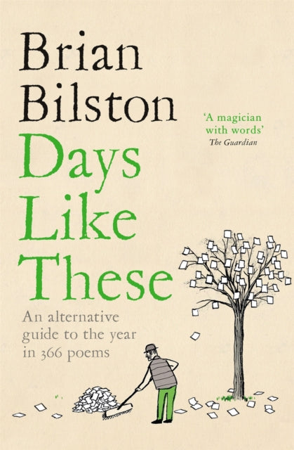Days Like These: An Alternative Guide to the Year in 366 Poems