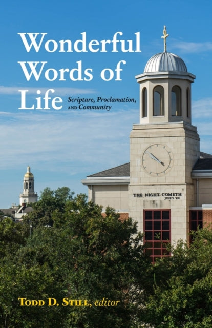 Wonderful Words of Life: Scripture, Proclamation, and Community