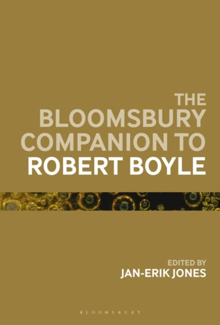 The Bloomsbury Companion to Robert Boyle