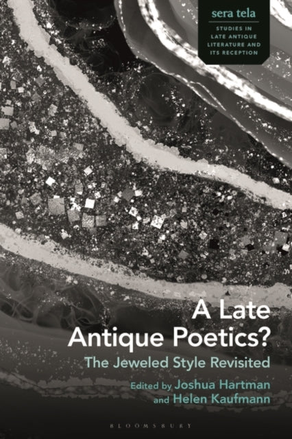 A Late Antique Poetics?: The Jeweled Style Revisited