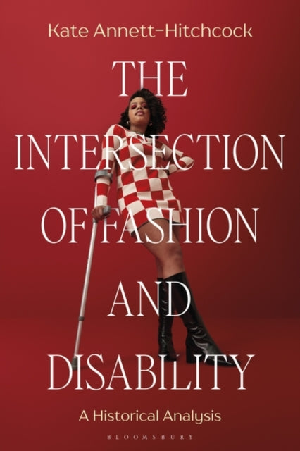 The Intersection of Fashion and Disability: A Historical Analysis