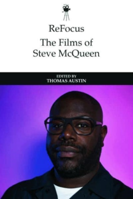 Refocus: the Films of Steve Mcqueen