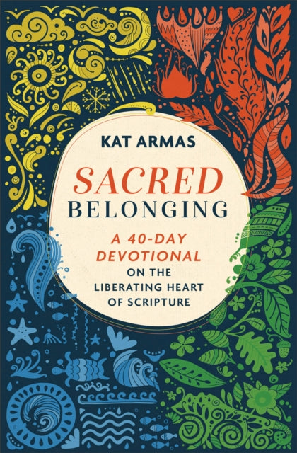 Sacred Belonging - A 40-Day Devotional on the Liberating Heart of Scripture