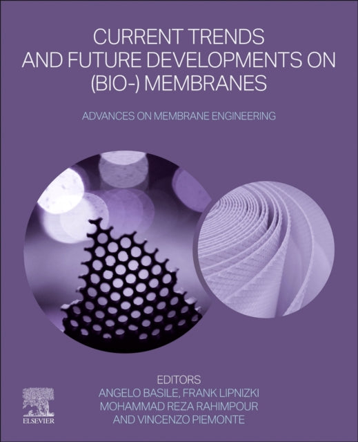 Current Trends and Future Developments on (Bio-) Membranes: Advances on Membrane Engineering