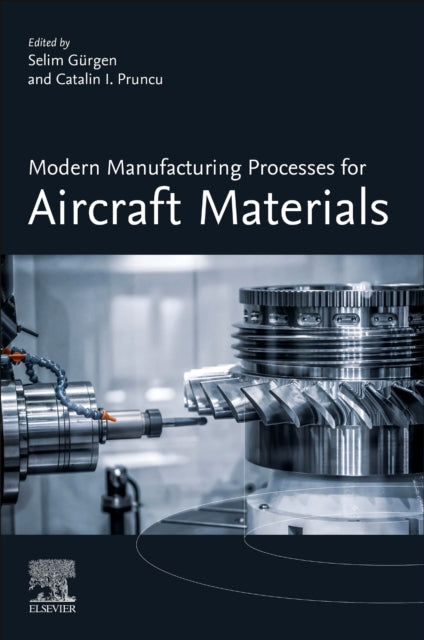 Modern Manufacturing Processes for Aircraft Materials