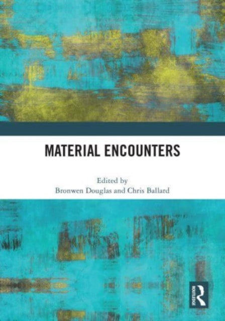 Material Encounters