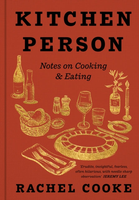 Kitchen Person: Notes on Cooking and Eating