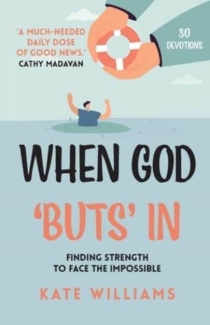 When God 'Buts' In: Finding strength to face the impossible