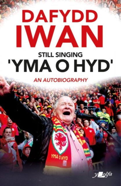 Still Singing 'Yma o Hyd': An Autobiography