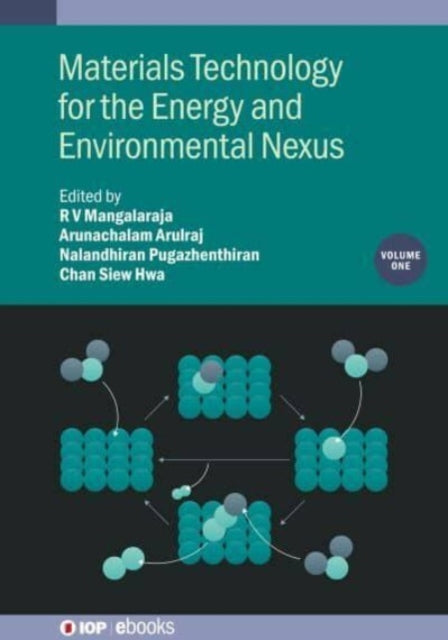 Materials Technology for the Energy and Environmental Nexus, Volume 1