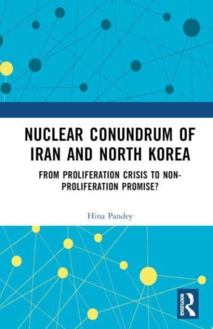 Nuclear Conundrum of Iran and North Korea: From Proliferation Crisis to Non-Proliferation Promise?