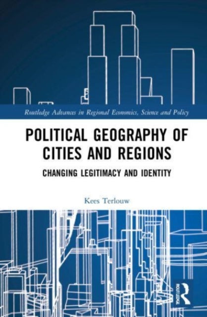 Political Geography of Cities and Regions: Changing Legitimacy and Identity
