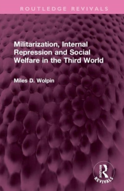 Militarization, Internal Repression and Social Welfare in the Third World