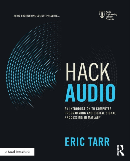 Hack Audio: An Introduction to Computer Programming and Digital Signal Processing in MATLAB