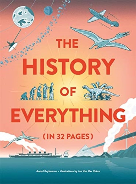 History of Everything in 32 Pages