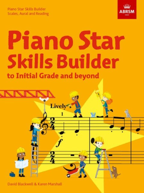 Piano Star: Skills Builder: Scales, Aural and Reading, to Initial Grade and beyond