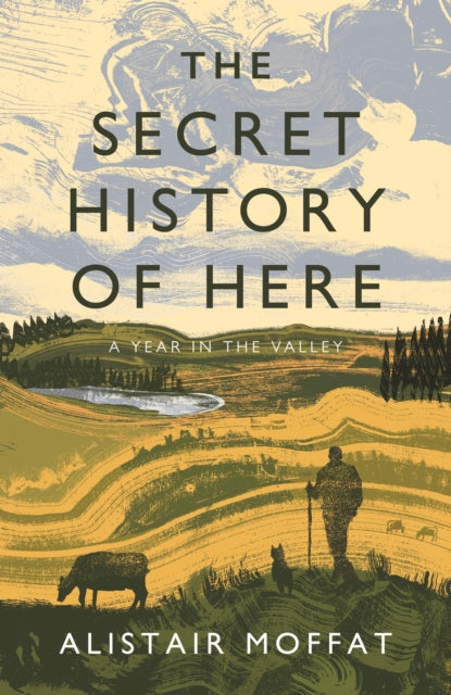 Secret History of Here: A Year in the Valley