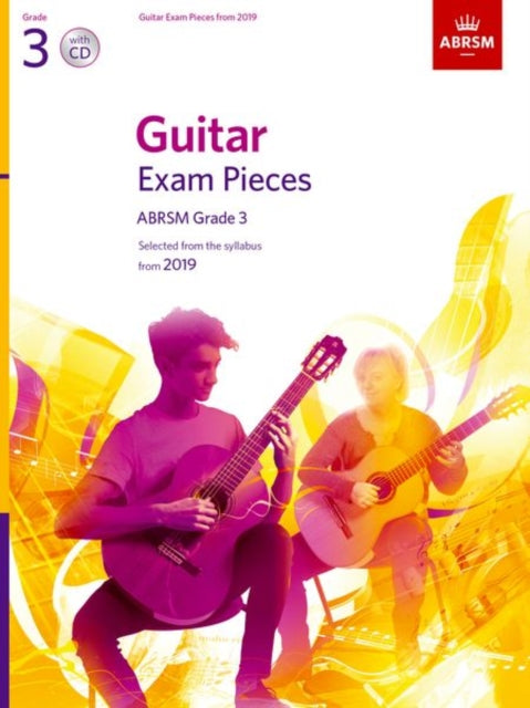 Guitar Exam Pieces from 2019, ABRSM Grade 3, with CD: Selected from the syllabus starting 2019