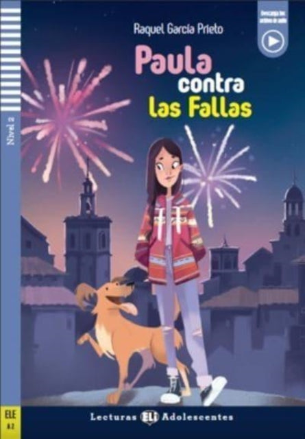 Teen ELI Readers - Spanish: Paula contra las Fallas + downloadable audio