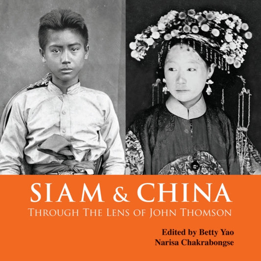 Siam & China Through the Lens of John Thomson