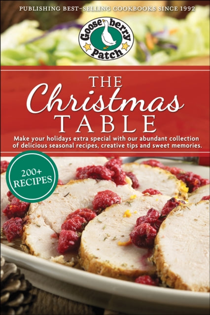 The Christmas Table: Delicious Seasonal Recipes, Creative Tips and Sweet Memories