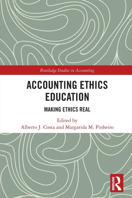 Accounting Ethics Education: Making Ethics Real