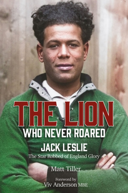 The Lion Who Never Roared: The Star Robbed of England Glory