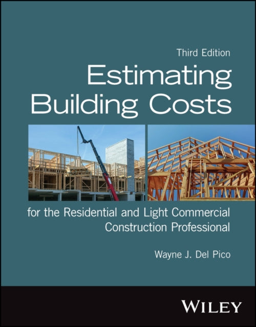 Estimating Building Costs for the Residential and Light Commercial Construction Professional