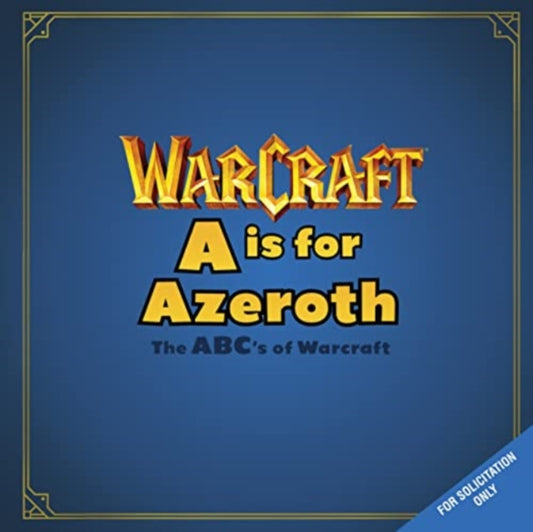 A is For Azeroth: The ABC's of Warcraft