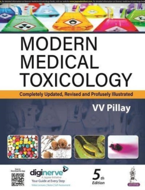 Modern Medical Toxicology: Completely Updated, Revised and Profusely Illustrated