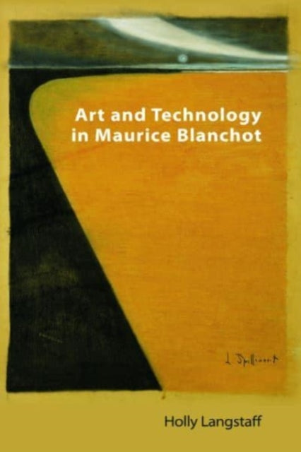 Maurice Blanchot: Art and Technology